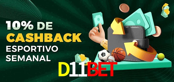 10% de bônus de cashback na D11Bet